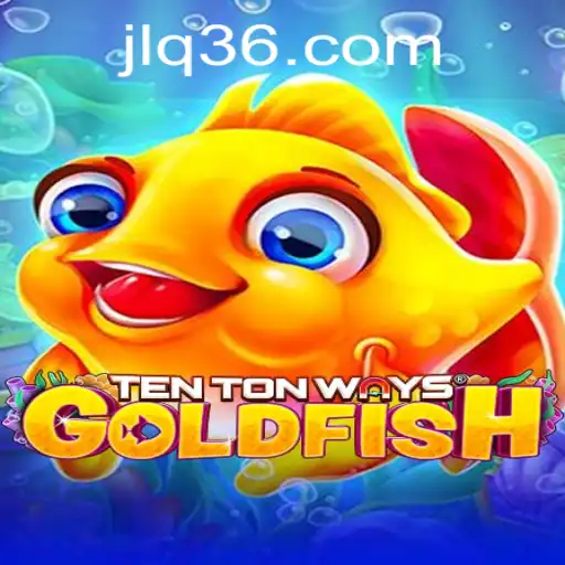 Discover the Exciting World of TenTonWaysGoldfish: An In-Depth Exploration
